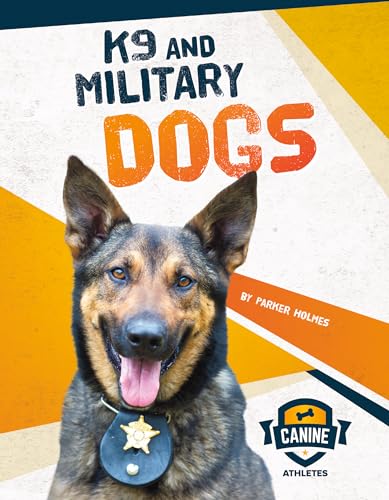 Stock image for K9 and Military Dogs (Canine Athletes) for sale by Big River Books