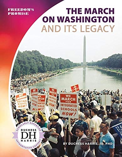 Stock image for The March on Washington and Its Legacy (Freedom's Promise) for sale by SecondSale