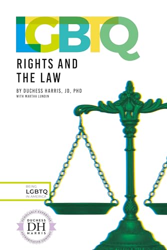 9781532119064: LGBTQ Rights and the Law (Being LGBTQ in America)