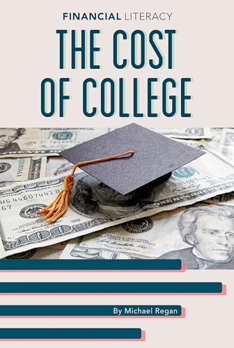 Stock image for The Cost of College (Financial Literacy) for sale by BooksRun