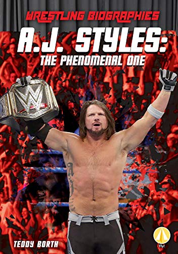 9781532121067: A.J. Styles: The Phenomenal One