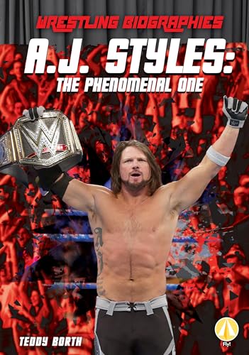 9781532121067: A.J. Styles: The Phenomenal One (Wrestling Biographies)