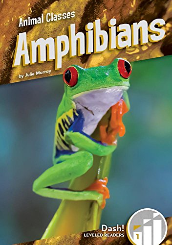 9781532122958: Amphibians (Animal Classes: Dash! Leveled Readers, Level 1)