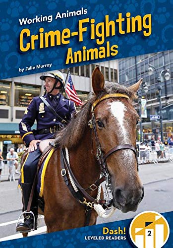 Beispielbild fr Crime-Fighting Animals (Working Animals) zum Verkauf von WorldofBooks