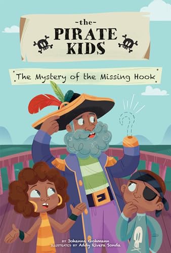 Stock image for The Mystery of the Missing Hook (The Pirate Kids) for sale by Housing Works Online Bookstore