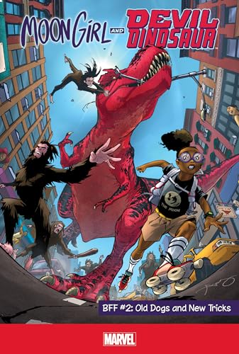 Stock image for Moon Girl and Devil Dinosaur Bff 2: Old Dogs and New Tricks for sale by SecondSale