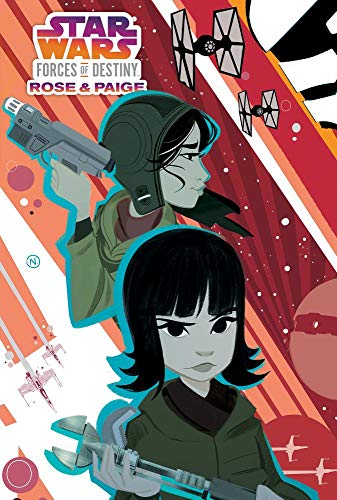 Stock image for Star Wars Forces of Destiny: Rose & Paige for sale by Jenson Books Inc