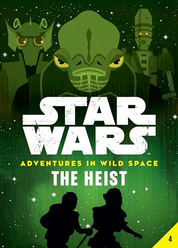 Imagen de archivo de The Heist (Star Wars: Adventures in Wild Space, 4) a la venta por GF Books, Inc.