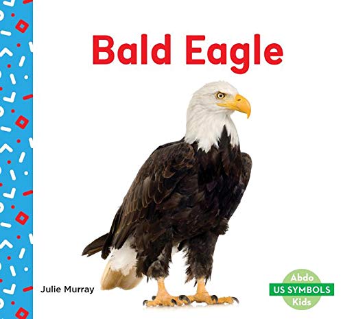 Beispielbild fr Bald Eagle (Us Symbols (Ak)) zum Verkauf von WorldofBooks