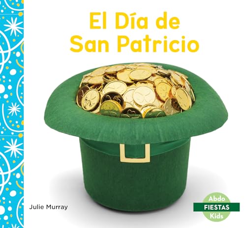 Beispielbild fr El D­a de San Patricio/ Saint Patrick's Day (Fiestas/ Holidays) (Spanish Edition) [No Binding ] zum Verkauf von booksXpress