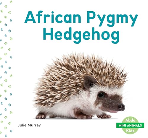 Stock image for African Pygmy Hedgehog for sale by Better World Books