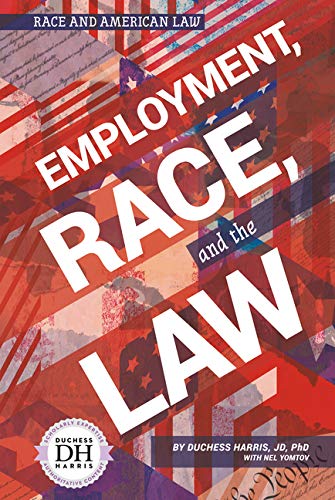 Stock image for Employment, Race, and the Law (Race and American Law) for sale by Friends of Johnson County Library
