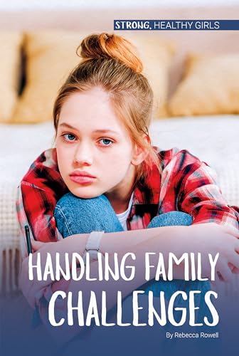 Stock image for Handling Family Challenges (Strong, Healthy Girls) for sale by SecondSale