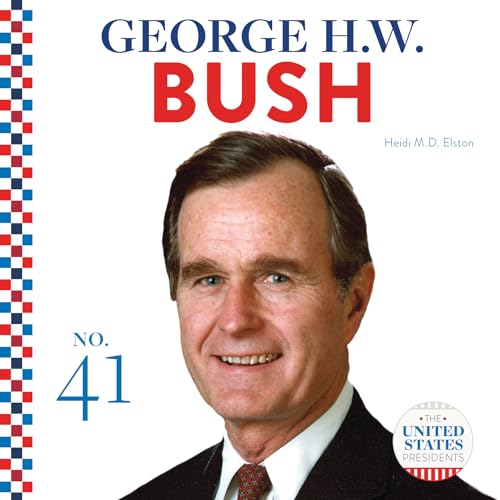 Stock image for George H.W. Bush (United States Presidents) for sale by Housing Works Online Bookstore