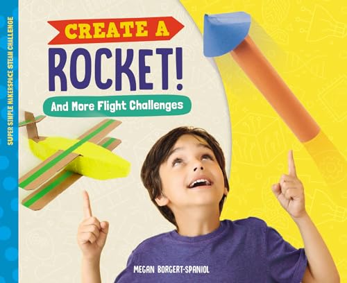 Beispielbild fr Create a Rocket! And More Flight Challenges zum Verkauf von Blackwell's
