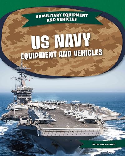 Imagen de archivo de US Navy Equipment and Vehicles (US Military Equipment and Vehicles) a la venta por Housing Works Online Bookstore