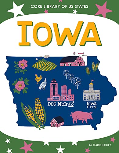 9781532197567: Iowa (Core Library of US States)