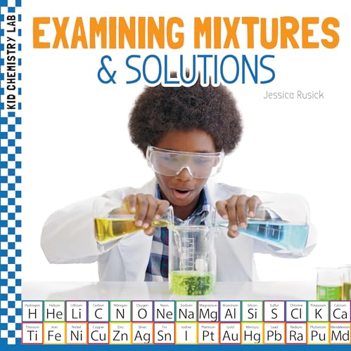 Beispielbild fr Examining Mixtures & Solutions zum Verkauf von ThriftBooks-Dallas