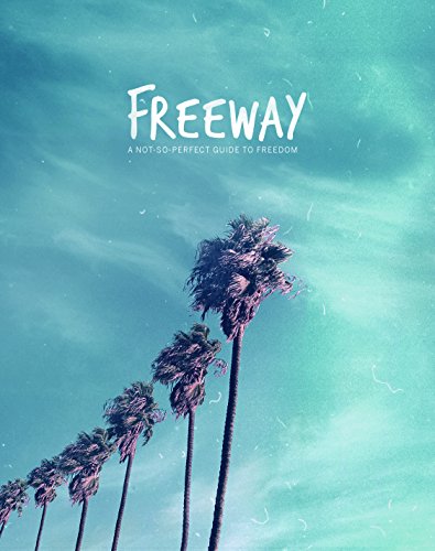 9781532308154: Freeway: A Not-So-Perfect Guide to Freedom
