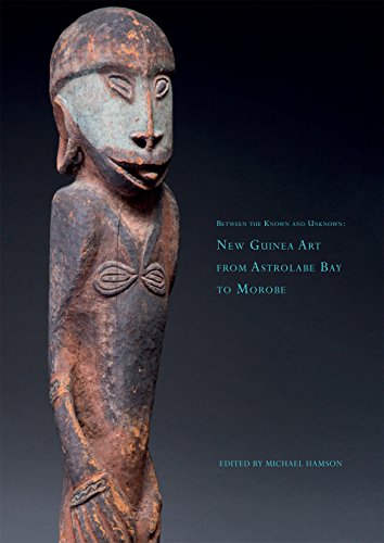 Stock image for Between the Known and the Unknown: New Guinea Art From Astrolabe Bay to Morobe for sale by Birmingham Museum of Art