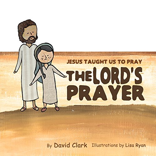 Imagen de archivo de Jesus Taught Us to Pray the Lord's Prayer a la venta por Goodwill