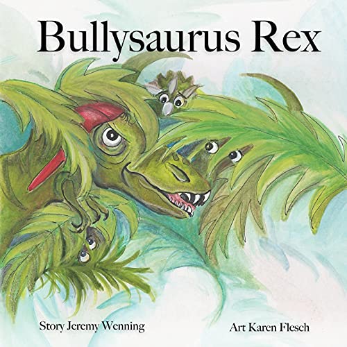 Beispielbild fr Bullysaurus Rex zum Verkauf von Lucky's Textbooks