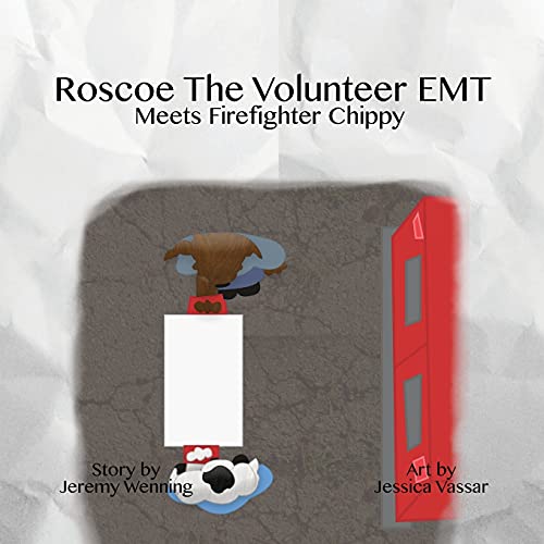 Beispielbild fr Roscoe the Volunteer EMT Meets Firefighter Chippy zum Verkauf von California Books