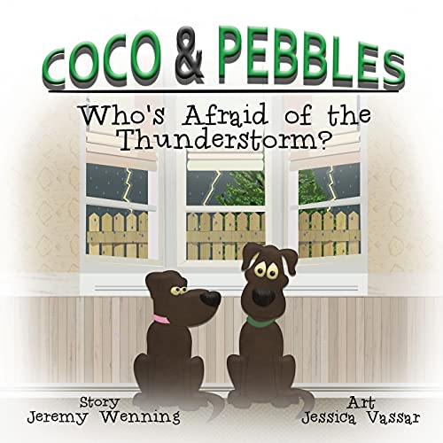 Stock image for Coco & Pebbles: Who's Afraid of the Thunderstorm? for sale by Lucky's Textbooks