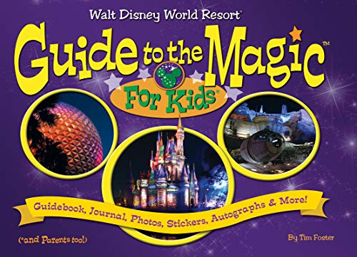 9781532321245: Walt Disney World Guide to the Magic for Kids