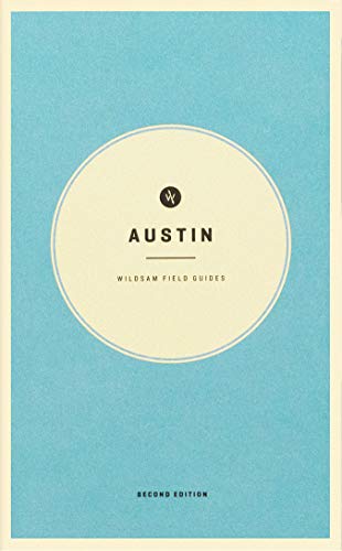 Beispielbild fr Wildsam Field Guides: Austin (American City Guide Series) zum Verkauf von HPB-Diamond