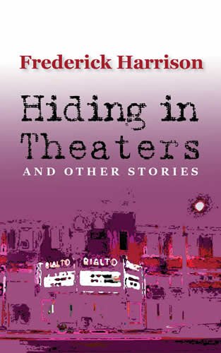 Beispielbild fr Hiding In Theaters and Other Stories zum Verkauf von Wonder Book