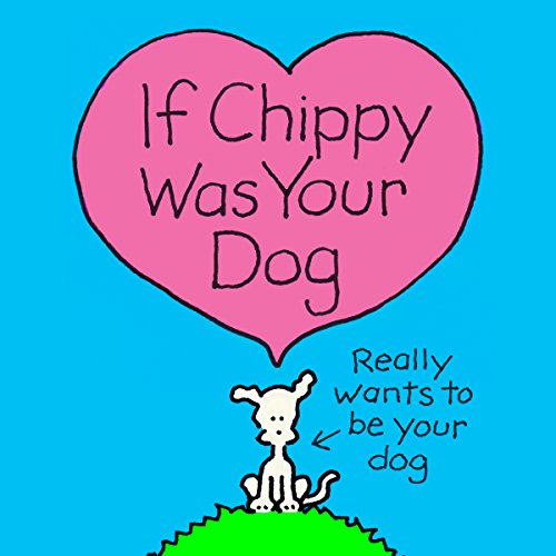 Beispielbild fr If Chippy Was Your Dog zum Verkauf von ThriftBooks-Dallas