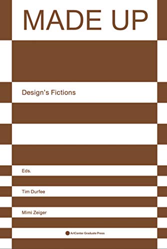 Stock image for Made Up : Design's Fictions for sale by Better World Books