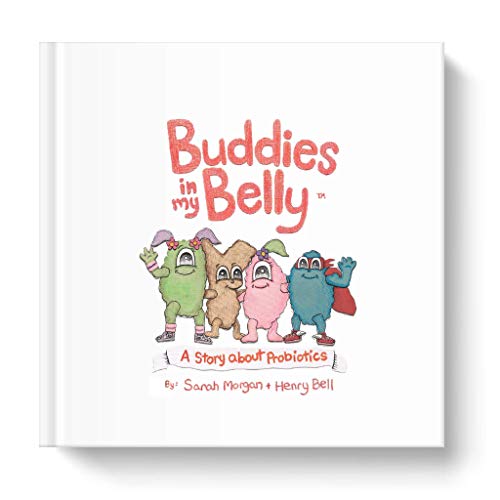 Beispielbild fr Buddies in My Belly | A Story About Probiotics | Making Healthy Living Fun for The Whole Family! zum Verkauf von Idaho Youth Ranch Books