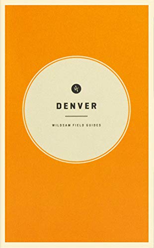 Stock image for Wildsam Field Guides Denver (Wildsam City Guides) for sale by Goodwill of Colorado