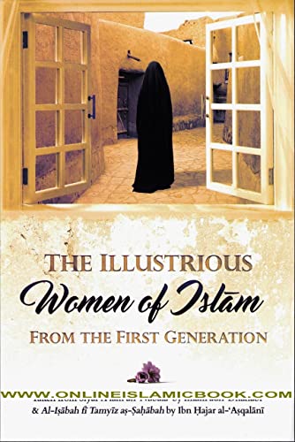 Stock image for The Illustrious Women of Islam From The First Generation for sale by ThriftBooks-Dallas