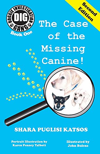 Stock image for Doggie Investigation Gang, (DIG) Series: Book One: The Case of the Missing Canine for sale by More Than Words