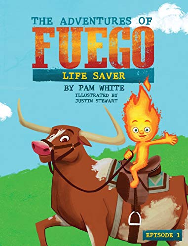 Stock image for The Adventures of Fuego: Life Saver for sale by Books From California