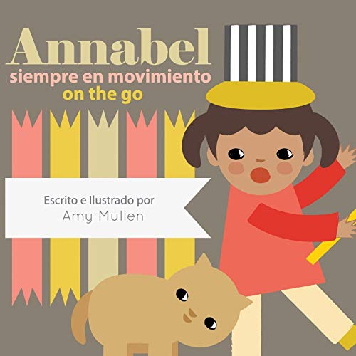 Beispielbild fr Annabel on the Go Annabel siempre en movimiento Xist Kids Bilingual Spanish English zum Verkauf von PBShop.store US