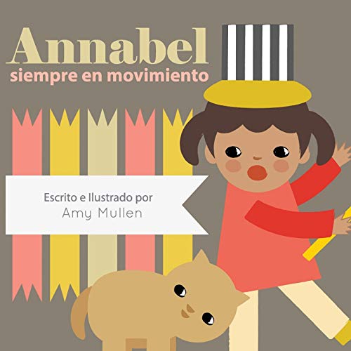 9781532401084: Annabel siempre en movimiento (Xist Kids Spanish Books)