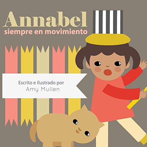 9781532401084: Annabel siempre en movimiento/ Annabel on the Go (Xist Kids Spanish Books) (Spanish Edition)
