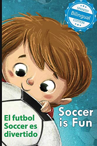 Imagen de archivo de Soccer is Fun El futbol Soccer es divertido Xist Kids Bilingual Spanish English a la venta por PBShop.store US