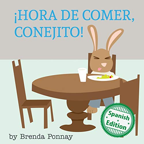 Stock image for Hora de comer, conejito: (Time to Eat, Bunny!) (Xist Kids Spanish Books) for sale by Books From California