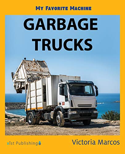 Imagen de archivo de My Favorite Machine: Garbage Trucks (My Favorite Machines) a la venta por SecondSale