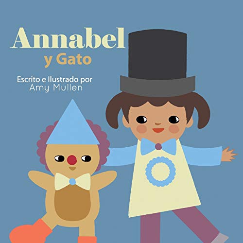 9781532406997: Annabel y Gato/ Annabel and Cat (Xist Kids Spanish Books) (Spanish Edition)