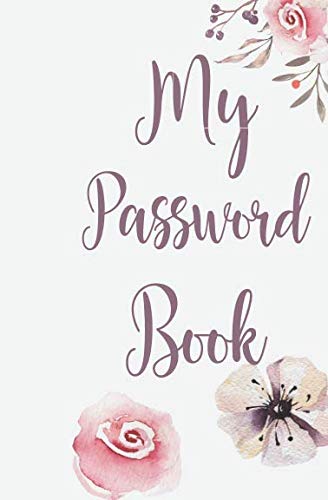Stock image for My Password Book: Collect passwords, logins, pin numbers and all your important website and account information Makes a great inexpensive gift exchange gift (Password Log Book) for sale by Revaluation Books