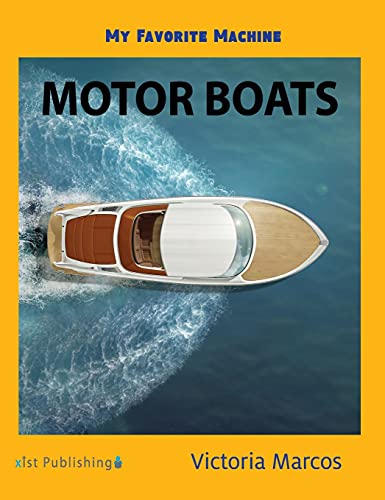 Imagen de archivo de My Favorite Machine: Motor Boats (My Favorite Machines) a la venta por WorldofBooks