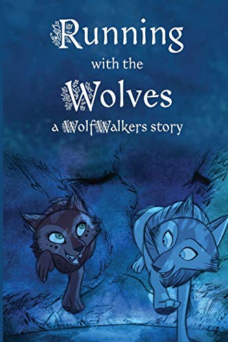 Stock image for Running With the Wolves: A Wolfwalkers Story (Wolfwalker Readers) for sale by GF Books, Inc.