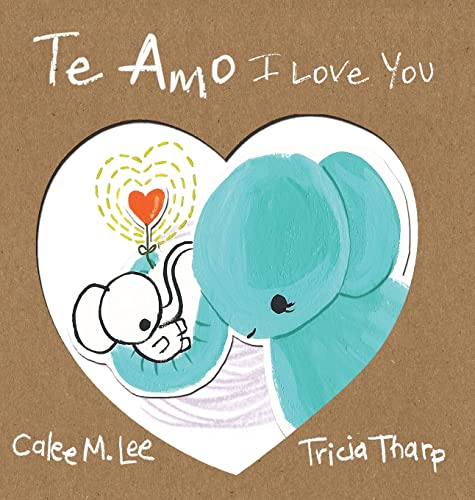 Stock image for Te Amo / I Love You: Bilingual Spanish English Edition for sale by PlumCircle