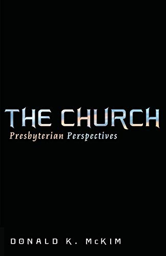 Beispielbild fr The Church: Presbyterian Perspectives zum Verkauf von Windows Booksellers